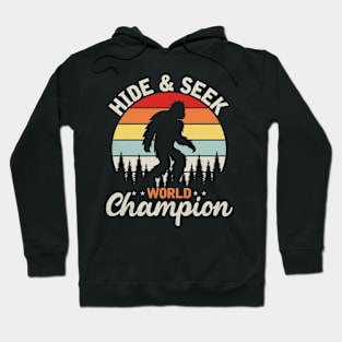 Bigfoot Hide And Seek World Champion Hoodie